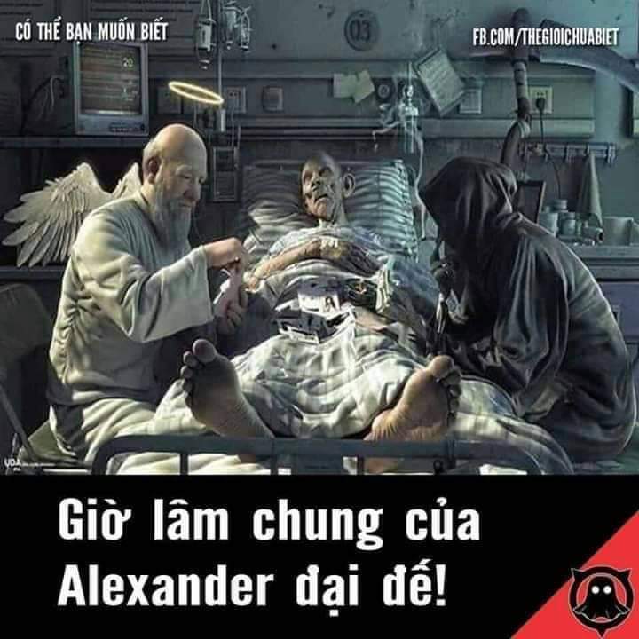 GIỜ LÂM CHUNG CỦA ALEXANDER ĐẠI ĐẾ